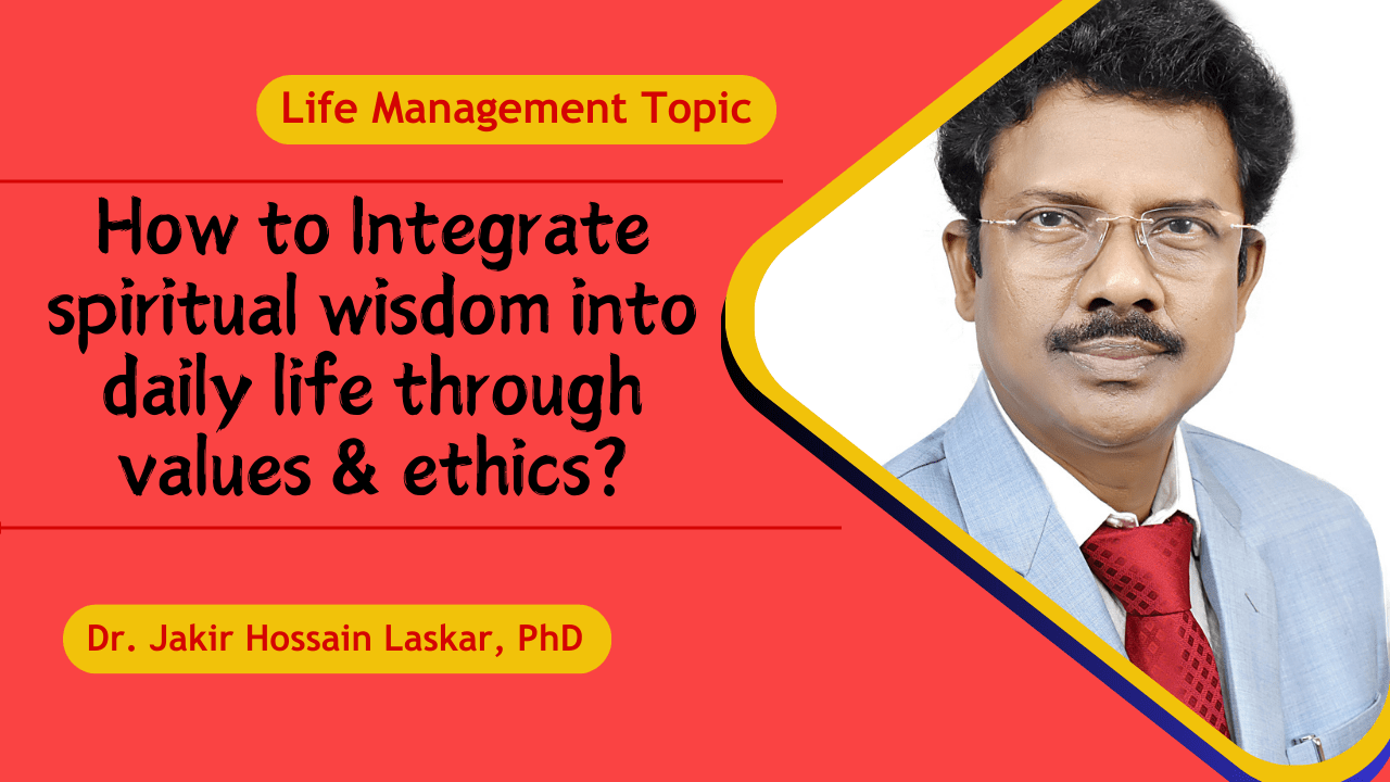 How to Integrate spiritual wisdom into daily life through values ...
